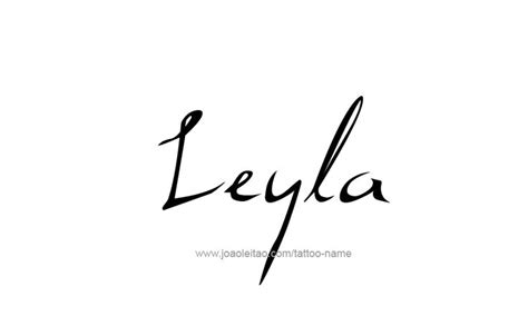 Leyla Name Tattoo Designs Name Tattoo Name Tattoos Names