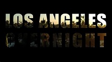 Los Angeles Overnight - Official Trailer - YouTube