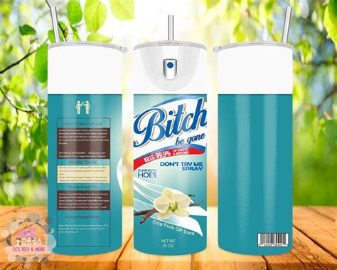 Bitch Be Gone Blue Spray Can 20oz Skinny Sublimation Tumbler Ebay