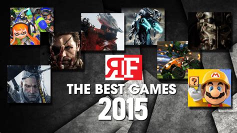 The Best Games Of 2015 The Reimaru Files