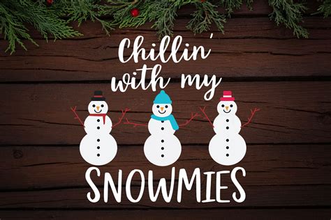Chillin' With My Snowmies SVG PNG JPEG DXF Crafters SVG