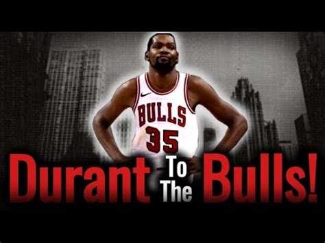 Why Kevin Durant Should Sign With The Chicago Bulls! - YouTube