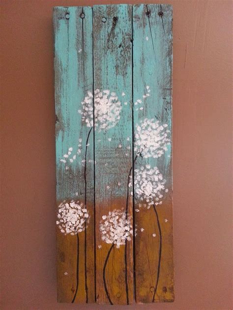 Jm My Favorite So Far Dandelion Acrylic Painting On Reclaimed Wood