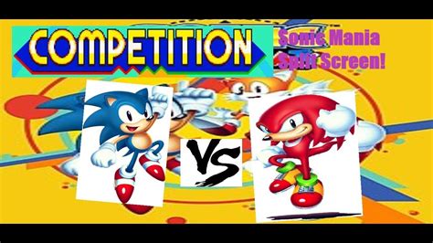 Sonic Mania Competitionsplit Screen Mode Playstation 4 Youtube