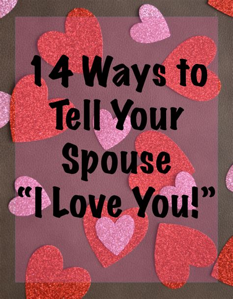 14 Ways To Tell Your Spouse I Love You Laying Up Treasure