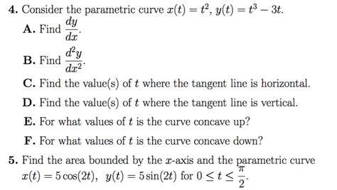 Solved 4 Consider The Parametric Curve Xt T2 Yt T3 3t