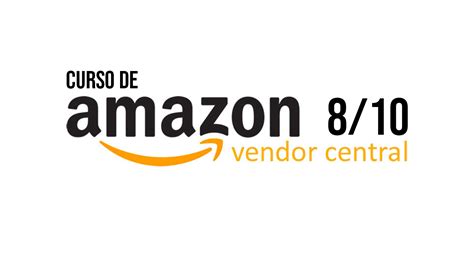 Curso Amazon Vendor Marketing Qu Nos Ofrece Amazon Vendor All Marketplaces