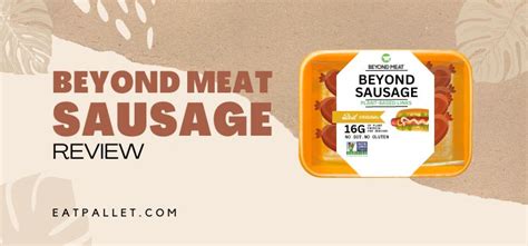 Beyond Meat Sausage Review And Guide Updated