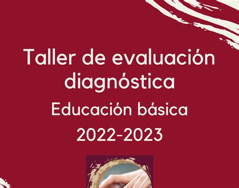 Guía Para El Taller De Evaluación Diagnóstica Para Alumnos De Educación