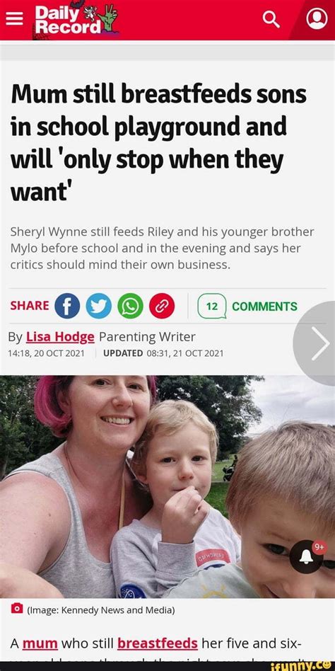 Daily Mum Still Breastfeeds Sons In School Playground And Will Only Stop When They Want Sheryl