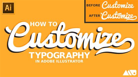 How To Customize Fonts In Adobe Illustrator Tutorial