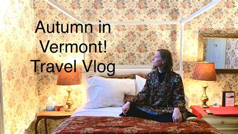 November Vermont Travel Vlog Youtube