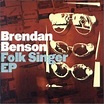 Top 100 Songs of the 00’s: “Folk Singer” – Brendan Benson – Cuter Than Pie