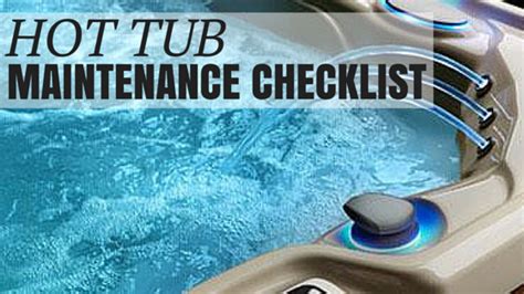 Hot Tub Maintenance Checklist