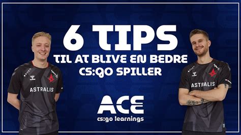 6 Tips Til At Blive Bedre Til Csgo Ace Learnings Youtube