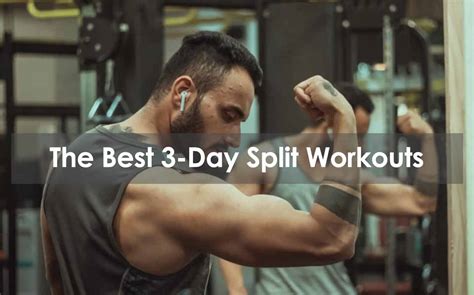 The Best 3 Day Split Workouts