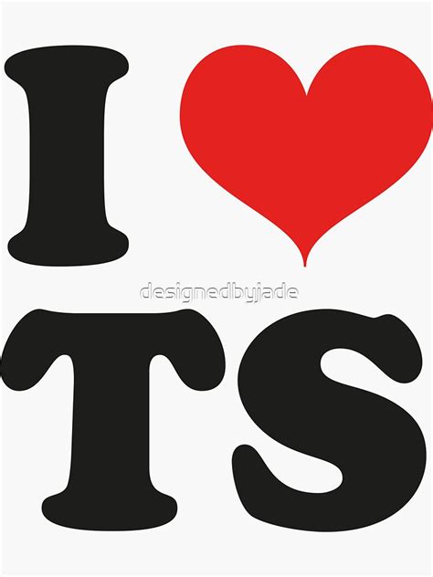 I Heart Ts I Love Ts Sticker By Designedbyjade Redbubble