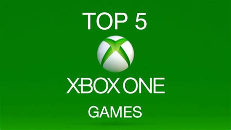 Top 5 Xbox One Games