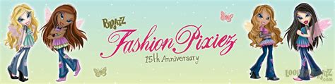 Bratz Fashion Pixiez 15th Anniversary A Retrospective — Lookin Bratz