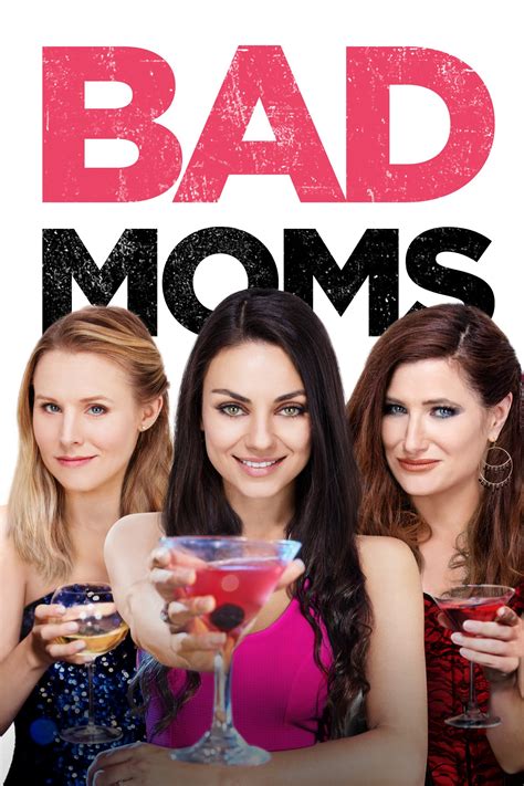 Bad Moms 2016 The Poster Database Tpdb