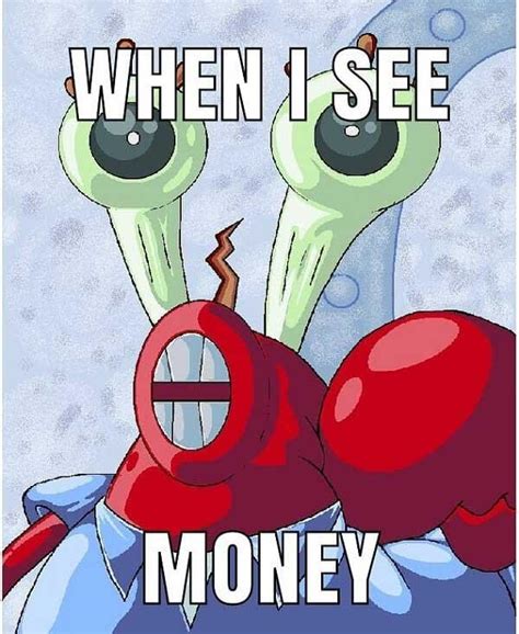 30 Funniest Mr Krabs Meme Meme Central