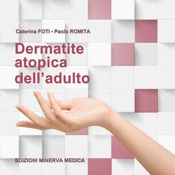 Dermatite Atopica Dell Adulto Caterina Foti Paolo Romita Libro