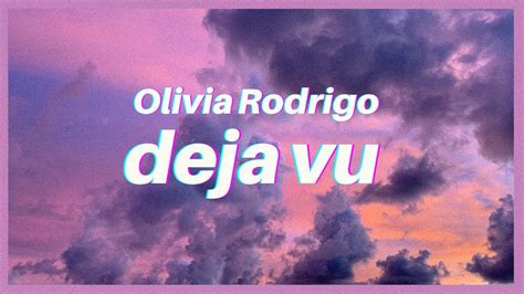 Olivia Rodrigo Deja Vu Lyricskaraokedo You Get Déjà Vu When Shes