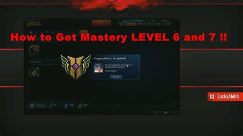 How To Get Champion Mastery Level 6 And 7 Without Riot Points League