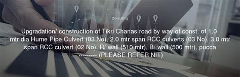 Upgradation Construction Of Tikri Chanas Road By Way Of Const Of 10