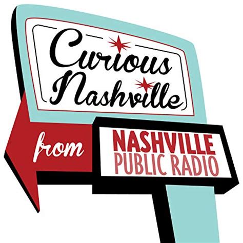 Curious Nashville Nashville Public Radio Audible Books