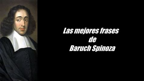 Frases Célebres De Baruch Benedict Spinoza Youtube