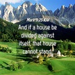 Mark 3:25 KJV - And if a house be divided against itself, that