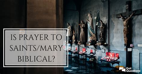Is Prayer To Saints Mary Biblical