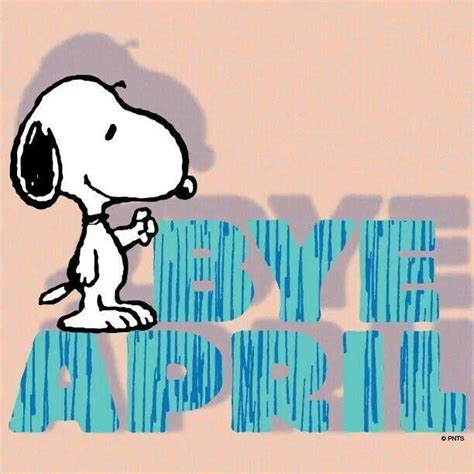 Bye April May Snoopy Month Good Morning May Quotes Hello May Welcome