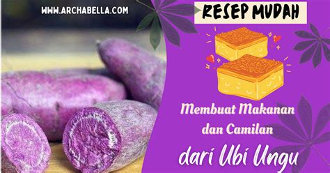 Resep Mudah Membuat Makanan Dan Camilan Dari Ubi Ungu Archa Bellas