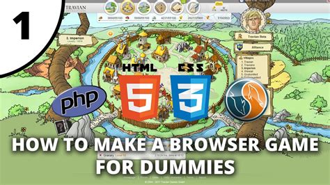How To Make A Browser Game For Dummies Part 1 Php Html Css