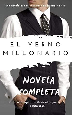 El yerno millonario capítulo 3 & 4. Leer El Yerno Millonario / El Yerno Millonario De Qasim ...