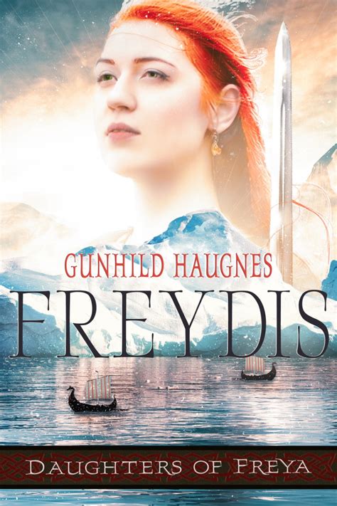 Freydis Daughters Of Freya Book 1 Gunhild Haugnes