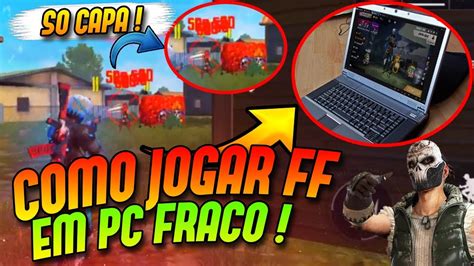 More about free fire for pc and mac. NOVO!COMO JOGAR FREE FIRE NO PC FRACO 😱 1GB RAM APENAS ...