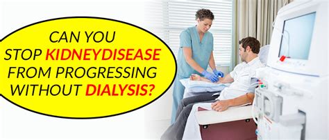 Can You Stop Kidney Disease From Progressing Without Dialysis