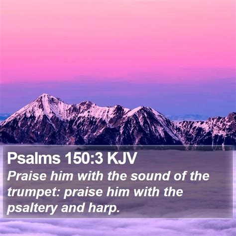 Psalms 1503 Kjv Praise Him With The Sound Of The Trumpet Praise