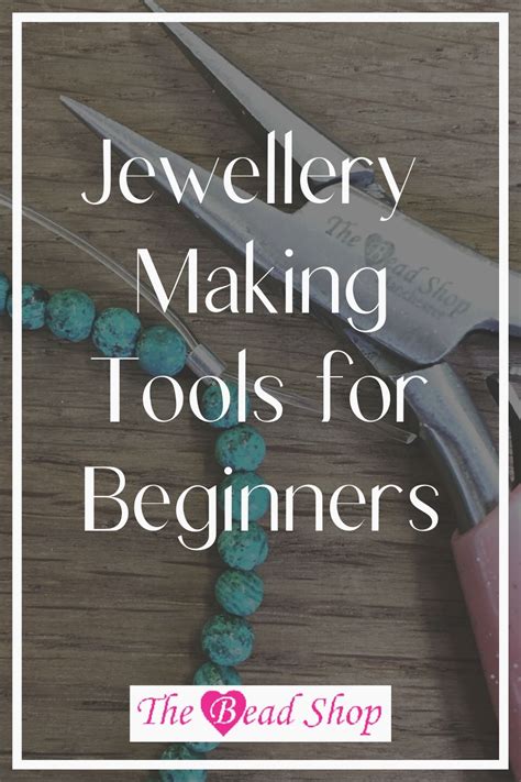 Making Jewelry For Beginners Jewelry Making Tools Jewellery Making