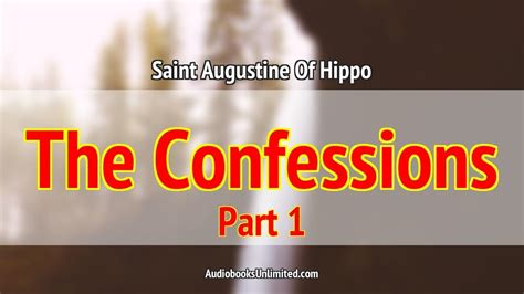 The Confessions Of Saint Augustine Audiobook Part 1 Youtube