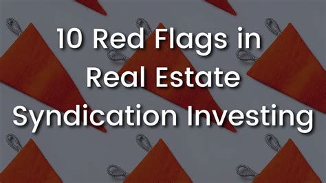 10 Red Flags In Real Estate Syndication Investing