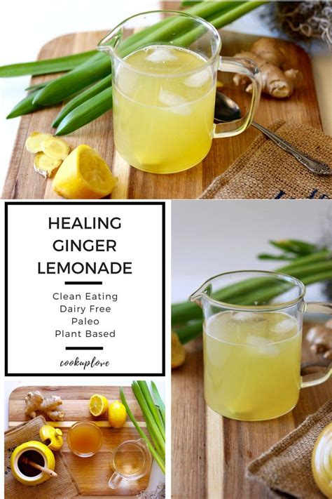 Healing Ginger Lemonade Cook Up Love Recipe Ginger Lemonade