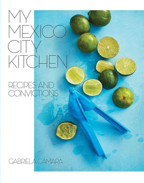 My Mexico City Kitchen Ebook Gabriela Camara 9780399580581 Boeken