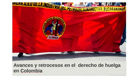 Avances Y Retrocesos Del Derecho De Huelga En Colombia By Edwin Palma Egea