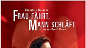 Frau fährt, Mann schläft · Film 2004 · Trailer · Kritik