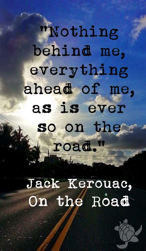 Jack Kerouac On The Road Travel Quote Jack Kerouac Travel Quotes