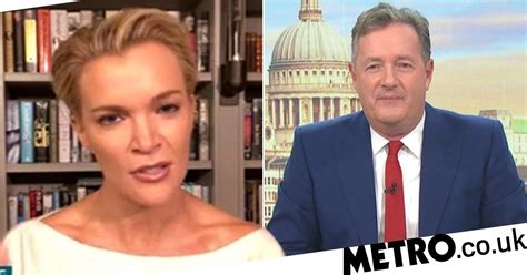 Megyn Kelly Tells Piers Morgan She Wants To Be Him When She Grows Up